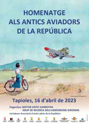 Agenda  GARROTXA Tapioles: Homenatge als Antics Aviadors de la República a Tortellà