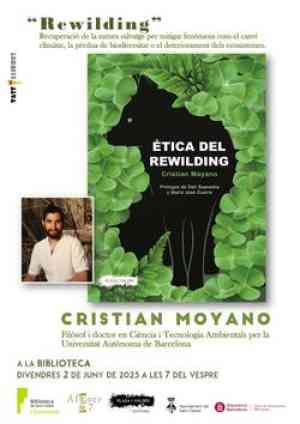 Agenda  Presentació del llibre Ética del rewilding, de Cristian Moyano a Sant Celoni