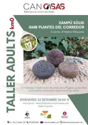 Agenda LLINARS DEL VALLES TALLER ADULTS km0 Xampú sòlid amb plantes del Corredor a Llinars del vallès