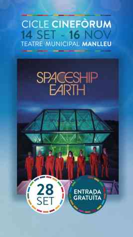 Agenda CINEMA Cicle de Cinefòrum Agenda 2030. Projecció film: Spaceship Earth a Manlleu