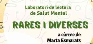 Agenda CLUB LECTURA ´Rares i diverses´ | Laboratori de lectura dedicat a la salut mental a càrrec de Marta Esmarats a Taradell