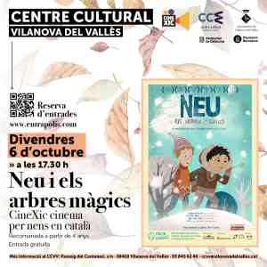 Agenda  Neu i els arbres màgics -CineXic- a Vilanova del Vallès