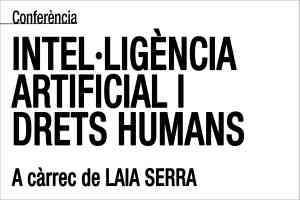 Agenda CLUB LECTURA OSONA Conferència: Intel·ligència Artificial i drets humans a càrrec de Laia Serra i Perelló a Vic