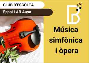 Agenda MUSICA VIC Club d´escolta: Música simfònica i òpera a Vic