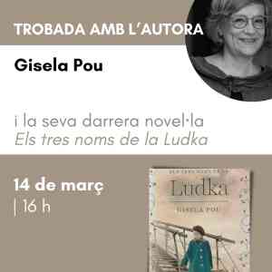 Agenda SEVA TROBADA AMB L´AUTORA Gisela Pou i la seva darrera novel·la: ´Els tres noms de la Ludka´ a Cardedeu